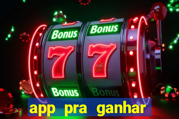 app pra ganhar dinheiro jogando